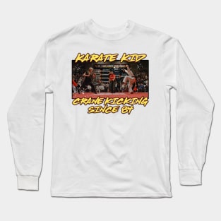 Crane Kicking Since '84 Long Sleeve T-Shirt